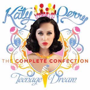 Teenage Dream - The Complete Confection