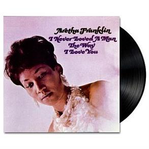 I Never Loved A Man The Way I Love You (Vinyl)