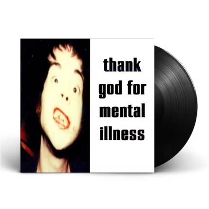 Thank God For Mental Illness (Vinyl)