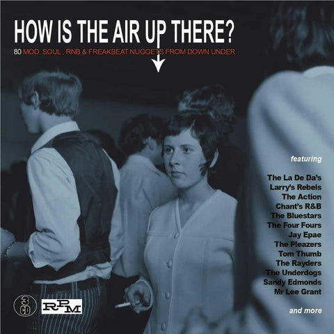How Is the Air Up There: 80 Mod, Soul, RNB & Freakbeat Nuggets From Down Under