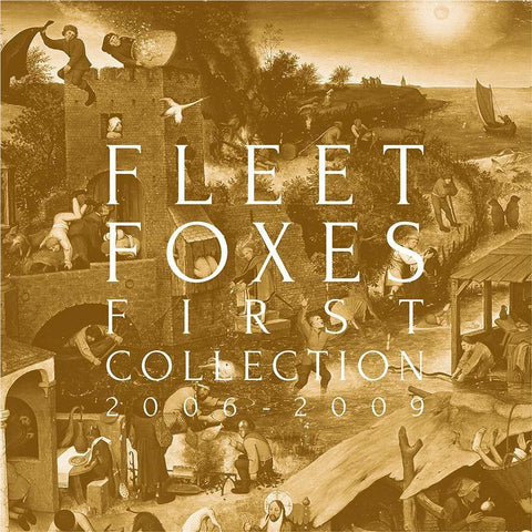 Fleet Foxes: First Collection 2006-2009 (Deluxe Edition)