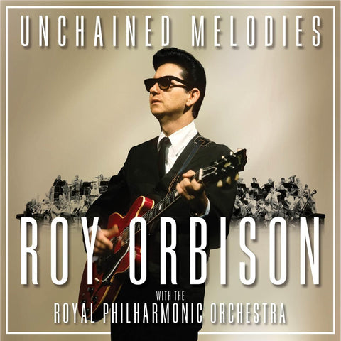 Unchained melodies: Roy orbison With The Royal Philharmonic Orchestra