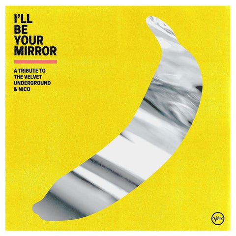 I'll Be Your Mirror: A tribute To The Velvet Underground & Nico