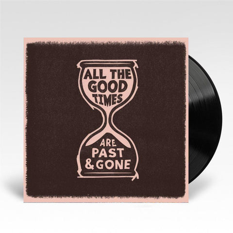 All The Good Times (Vinyl)
