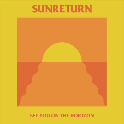 Sunreturn: See You On The Horizon (Vinyl)