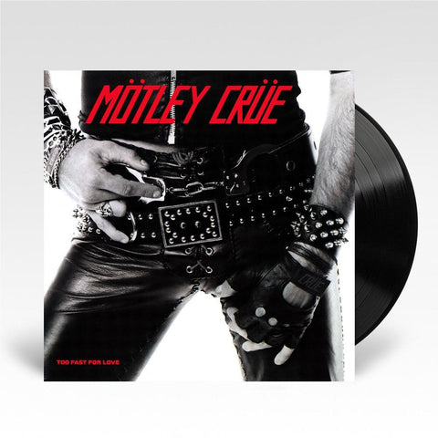 Too Fast For Love (Vinyl)