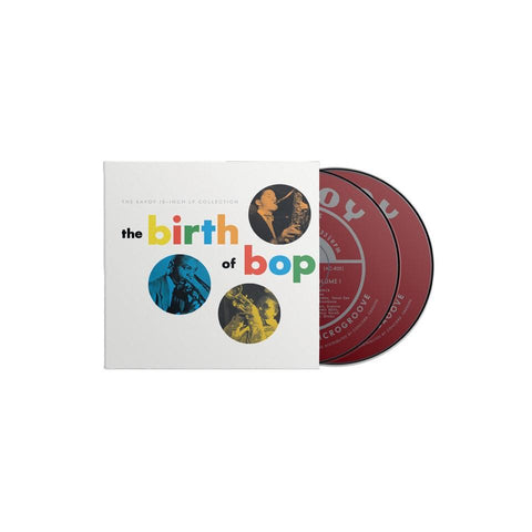 Birth Of Bop, The: The Savoy 10-Inch LP Collection