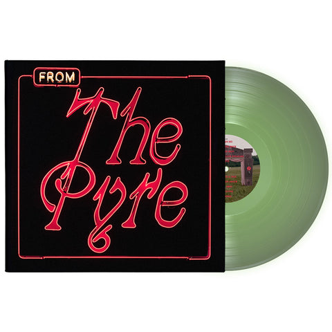 From The Pyre (JB Exclusive Glow In The Dark Vinyl)
