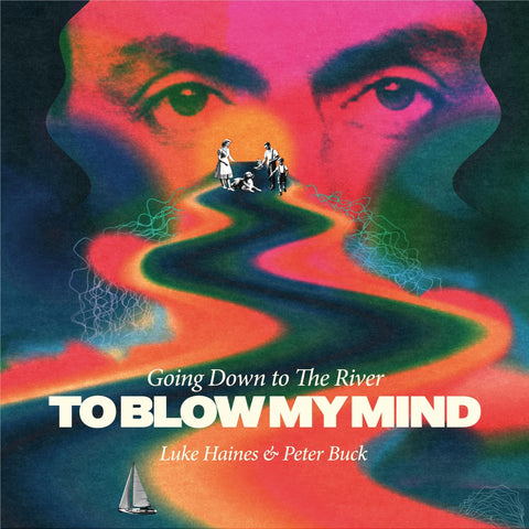 Going Down To The River...To Blow My Mind (Vinyl)