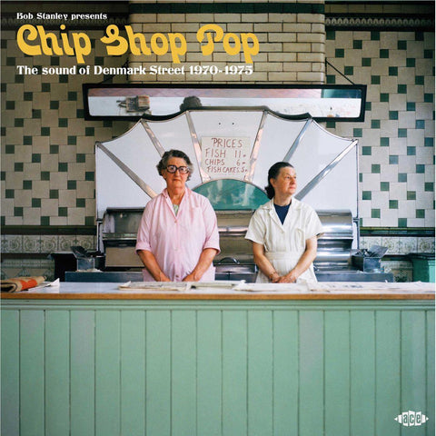 Bob Stanley Presents Chip Shop Pop - The Sound of Denmark Street 1970-1975