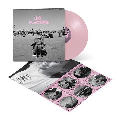 Like Plasticine (Bubblegum Pink Vinyl)