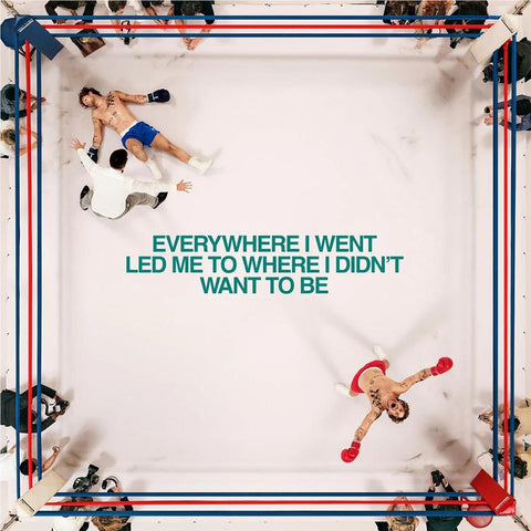 Everywhere I Went, Led Me To Where I Didn't Want To Be