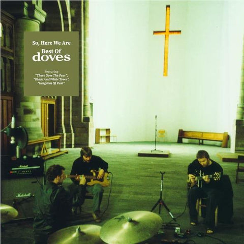 So Here We Are: Best Of Doves