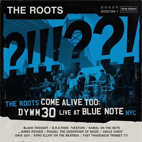 The Roots Come Alive Too: DYWM30 Live at Blue Note NYC!'