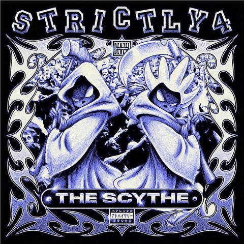 STRICTLY 4 THE SCYTHE