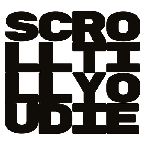 Scroll Till You Die