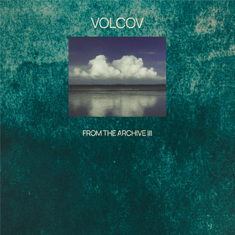 From The Archive III... complied by Volcov (Vinyl)