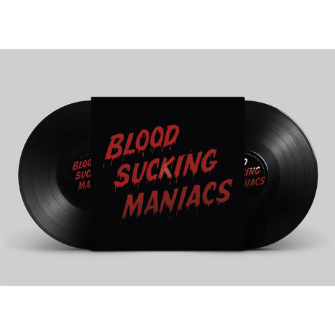 Blood Sucking Maniacs (Vinyl)