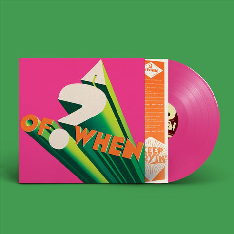 A ? Of WHEN (Pink Bio Vinyl)