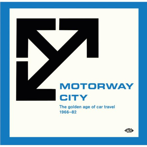 Motorway City –  The Golden Age Of Car Travel 1966-82 (Vinyl)