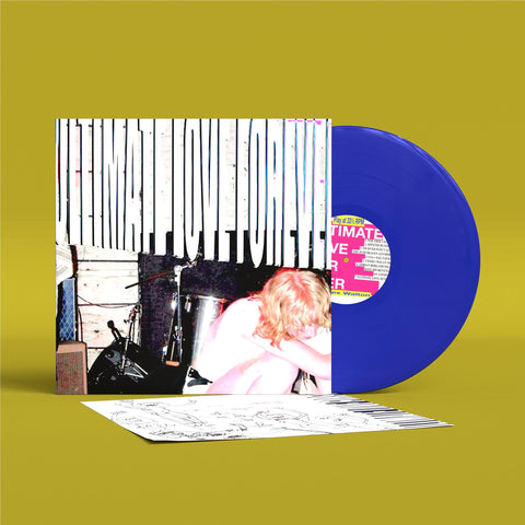 ULTIMATE LOVE FOREVER ("Loser Editon" Blue Vinyl)