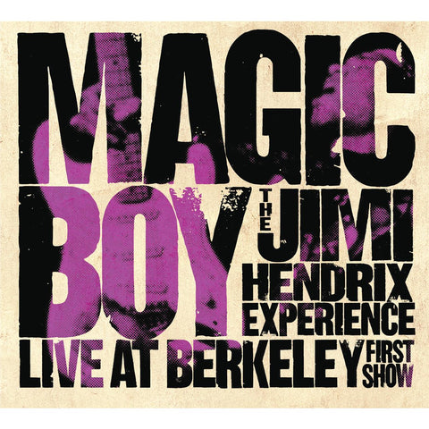 Magic Boy: The Jimi Hendrix Experience Live At Berkeley (First Show)