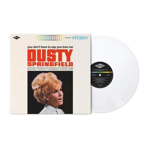 You Don’t Have To Say You Love Me (White Viny)