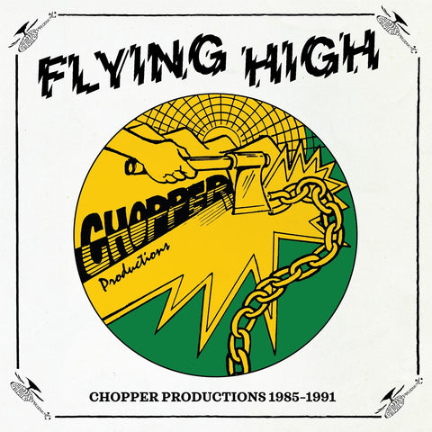 Flying High: Chopper Productions 1985-1991 (Vinyl)