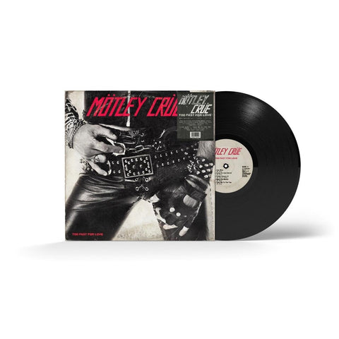 Too Fast For Love (45th Anniversary Vinyl)
